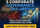 5 Corporate Governance Failures That Cost African Companies Billions - And How to Avoid Them