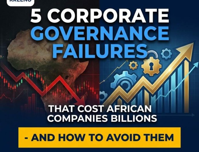 5 Corporate Governance Failures That Cost African Companies Billions - And How to Avoid Them
